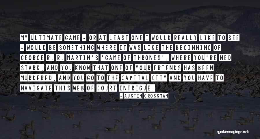Stark Game Of Thrones Quotes By Austin Grossman Stark Game Of Thrones Quotes By Austin Grossman