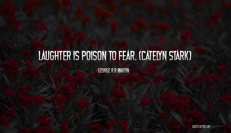 Stark Game Of Thrones Quotes By George R R Martin Stark Game Of Thrones Quotes By George R R Martin