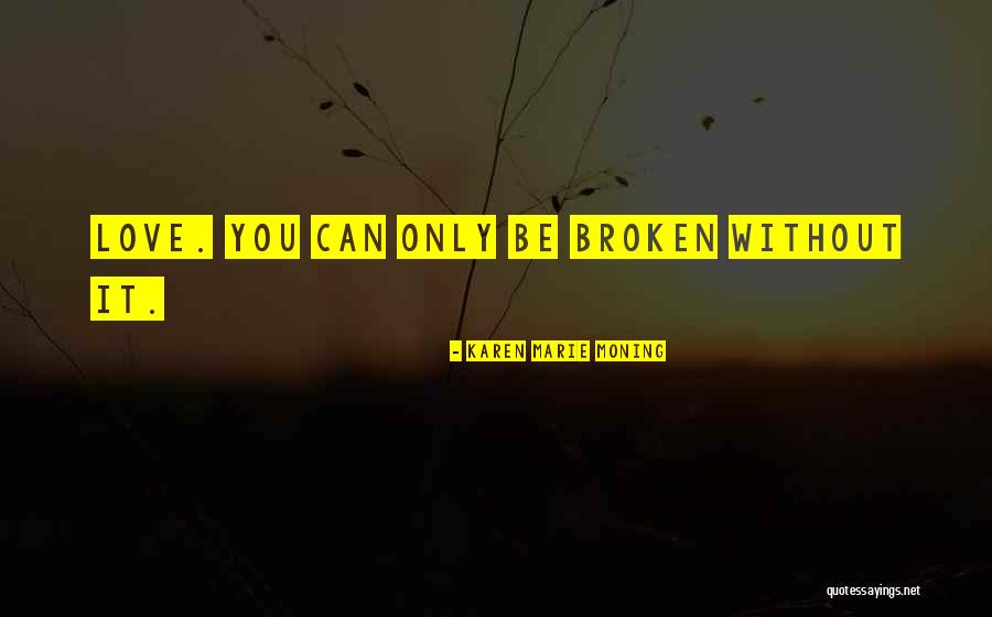 Starken Aac Quotes By Karen Marie Moning