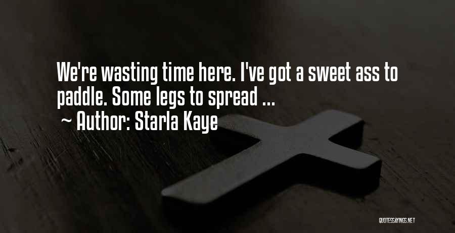 Starla Kaye Quotes 1252969