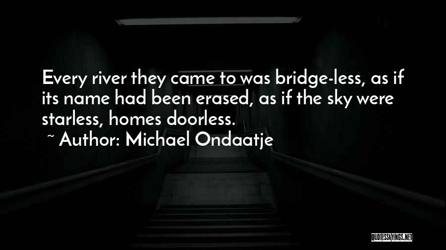 Starless Sky Quotes By Michael Ondaatje