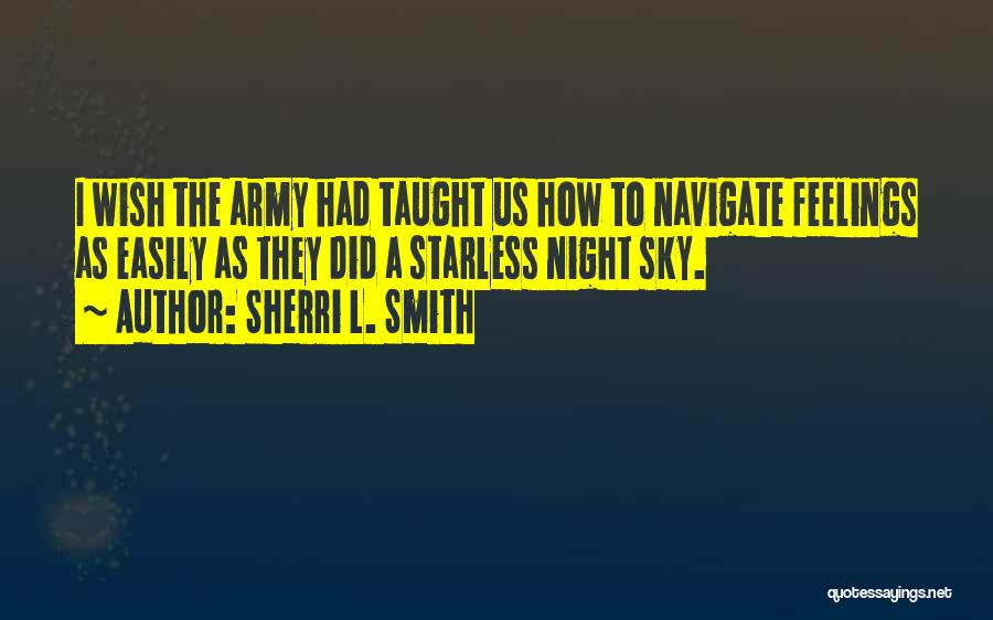 Starless Sky Quotes By Sherri L. Smith