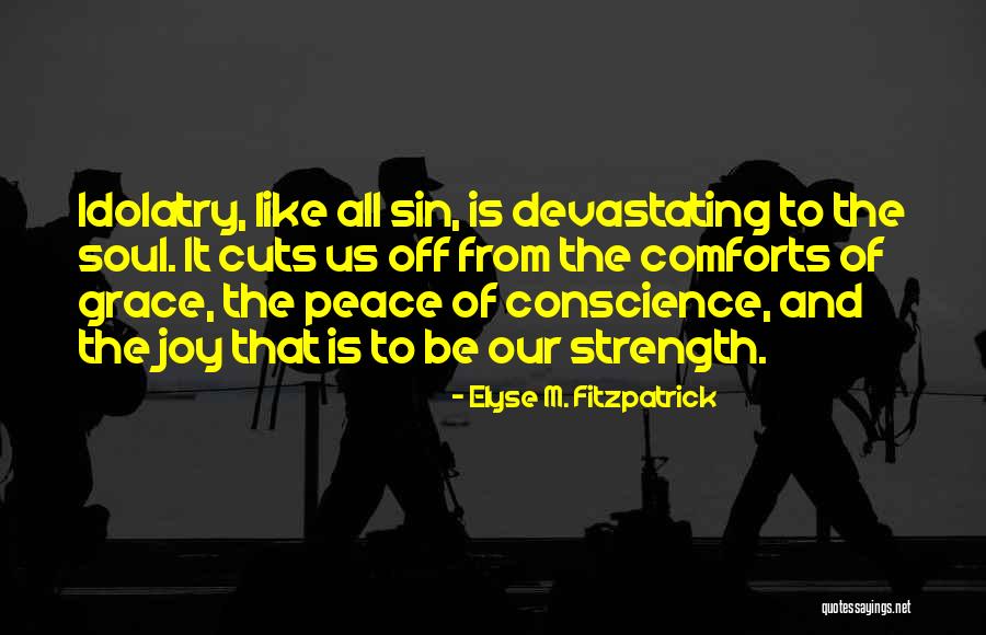 Starley Quotes By Elyse M. Fitzpatrick Starley Quotes By Elyse M. Fitzpatrick