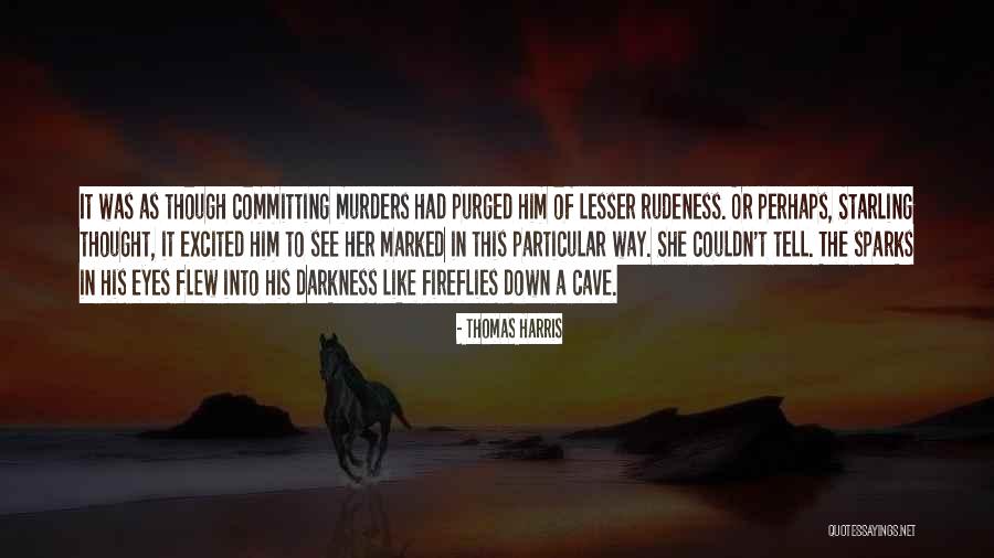Starling Quotes By Thomas Harris Starling Quotes By Thomas Harris