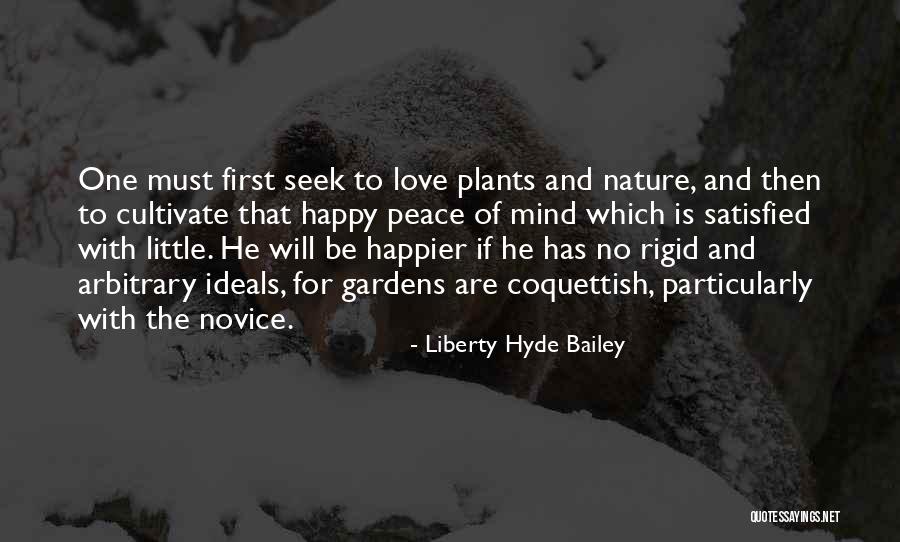 Starobinec Quotes By Liberty Hyde Bailey Starobinec Quotes By Liberty Hyde Bailey