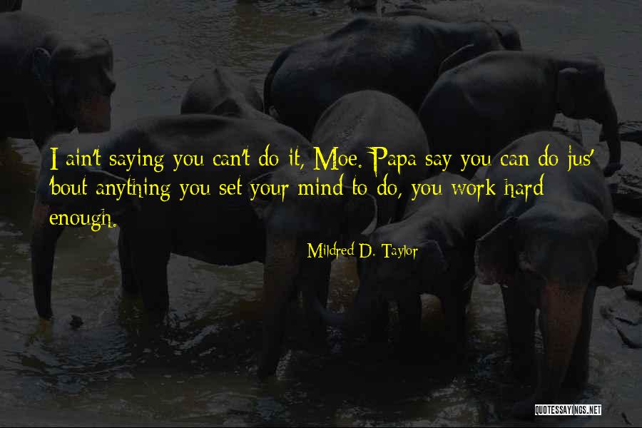 Starobinec Quotes By Mildred D. Taylor Starobinec Quotes By Mildred D. Taylor