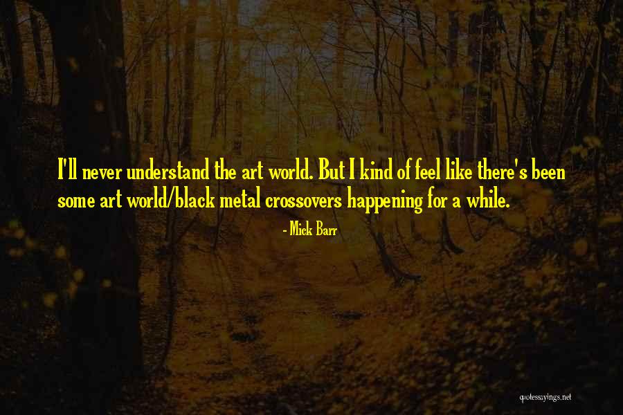 Staropoli Art Quotes By Mick Barr Staropoli Art Quotes By Mick Barr