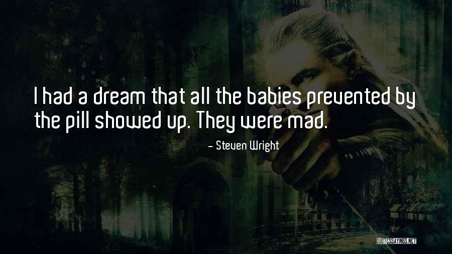 Starosti Quotes By Steven Wright Starosti Quotes By Steven Wright