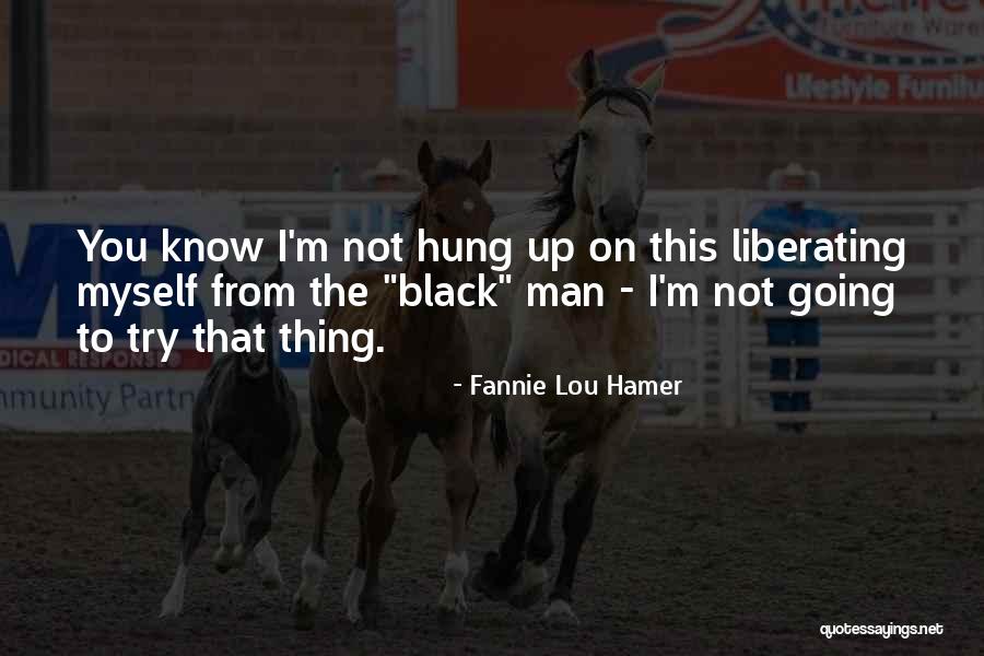 Starostwo Quotes By Fannie Lou Hamer Starostwo Quotes By Fannie Lou Hamer
