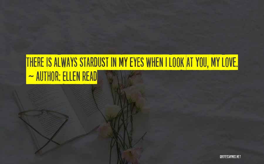 Starry Love Quotes By Ellen Read