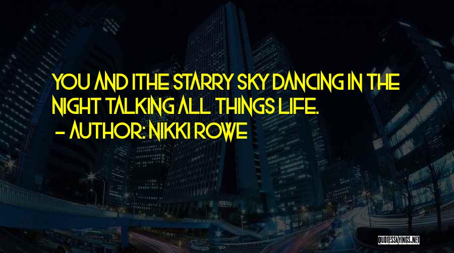 Starry Love Quotes By Nikki Rowe