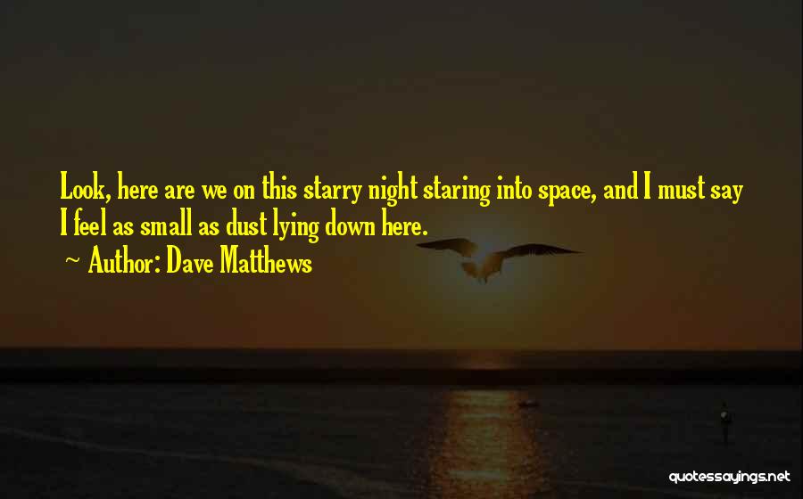 Starry Night Quotes By Dave Matthews