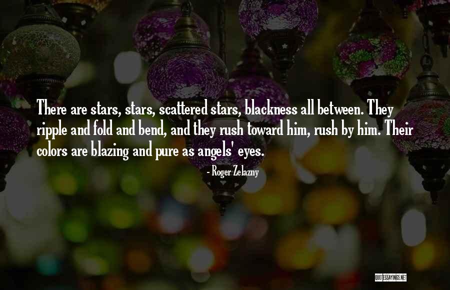 Stars And Angels Quotes By Roger Zelazny