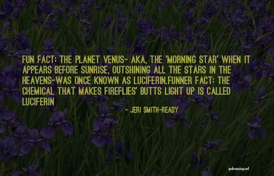 Stars And Fireflies Quotes By Jeri Smith-Ready Stars And Fireflies Quotes By Jeri Smith-Ready