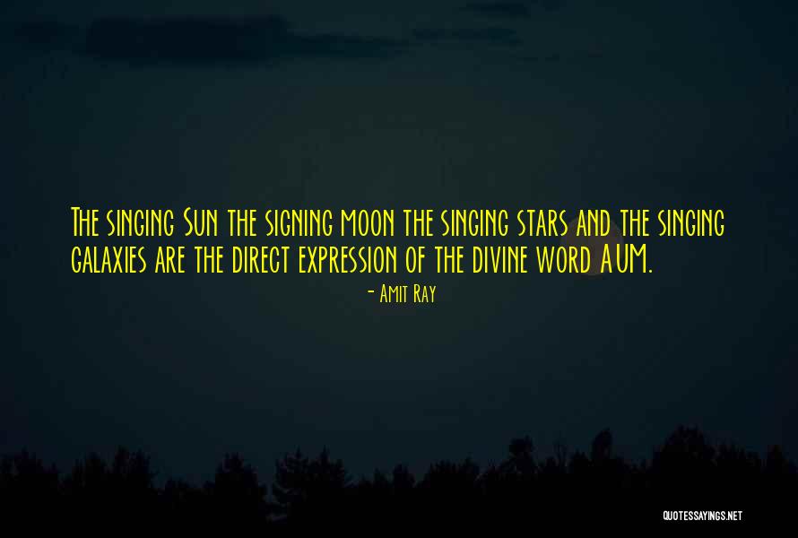 Stars And Galaxies Quotes By Amit Ray