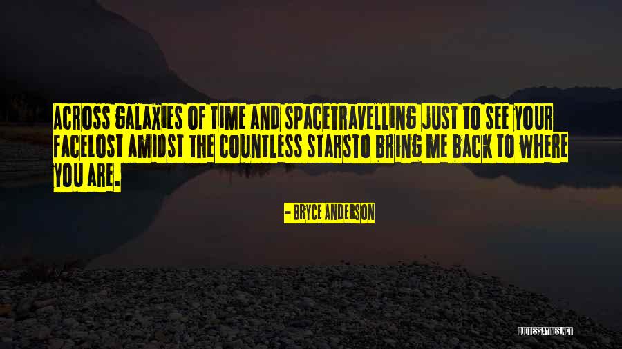 Stars And Galaxies Quotes By Bryce Anderson