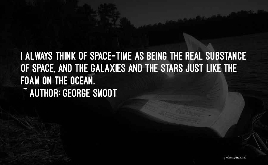 Stars And Galaxies Quotes By George Smoot