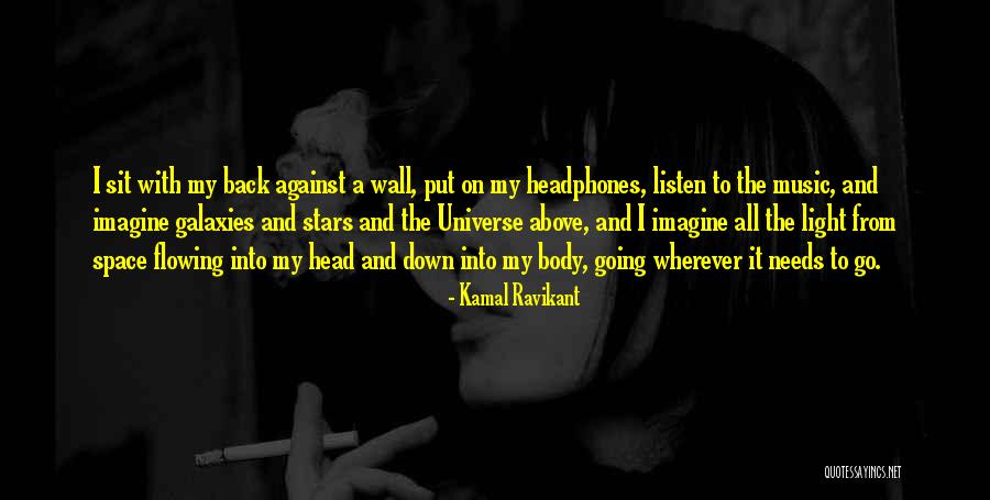 Stars And Galaxies Quotes By Kamal Ravikant Stars And Galaxies Quotes By Kamal Ravikant
