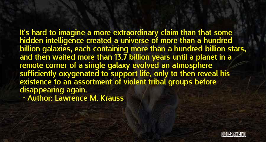 Stars And Galaxies Quotes By Lawrence M. Krauss