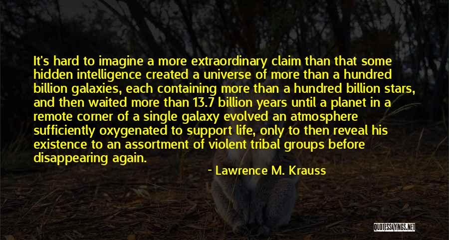 Stars And Galaxies Quotes By Lawrence M. Krauss