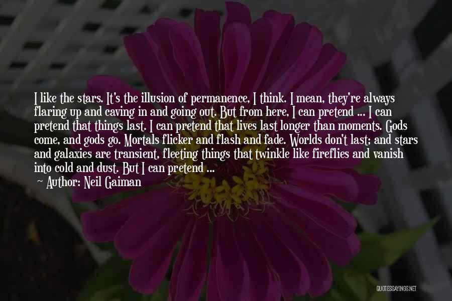 Stars And Galaxies Quotes By Neil Gaiman