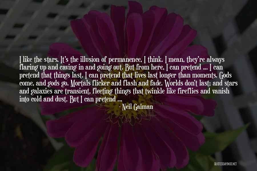 Stars And Galaxies Quotes By Neil Gaiman