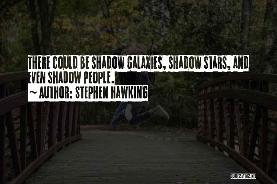 Stars And Galaxies Quotes By Stephen Hawking
