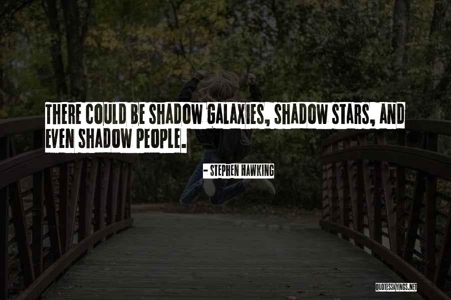 Stars And Galaxies Quotes By Stephen Hawking