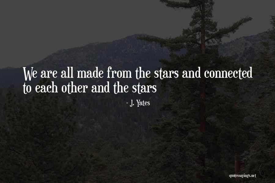 Stars And Hope Quotes By J. Yates Stars And Hope Quotes By J. Yates