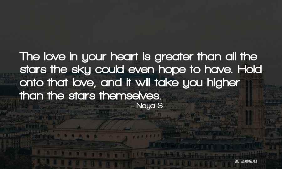 Stars And Hope Quotes By Naya S. Stars And Hope Quotes By Naya S.
