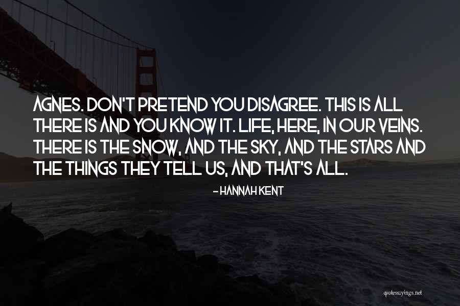 Stars And Life Quotes By Hannah Kent