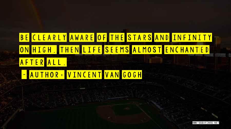 Stars And Life Quotes By Vincent Van Gogh