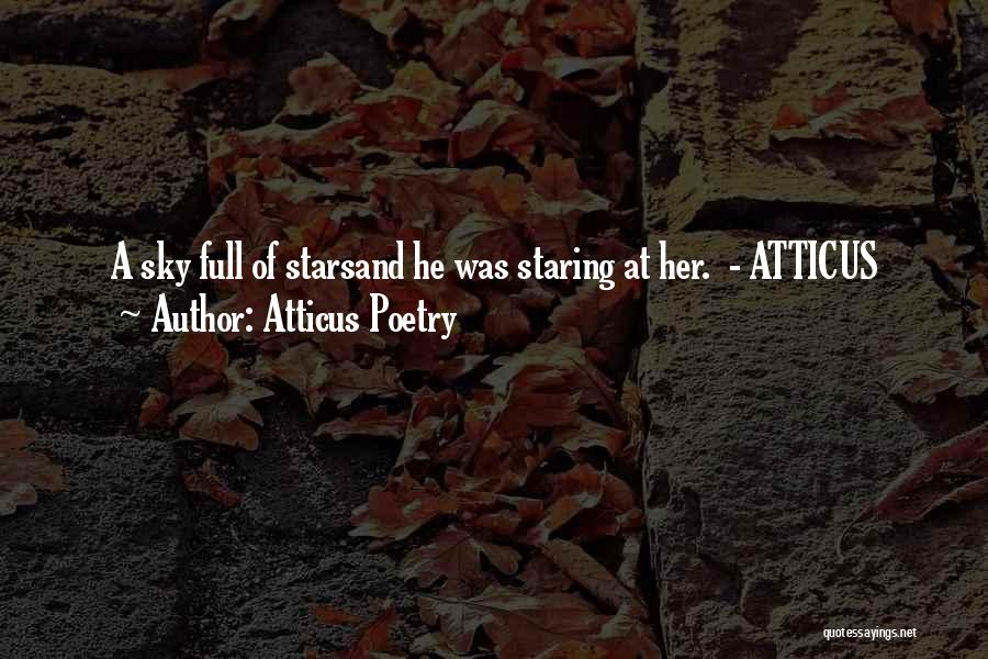 Stars And Love Quotes By Atticus Poetry