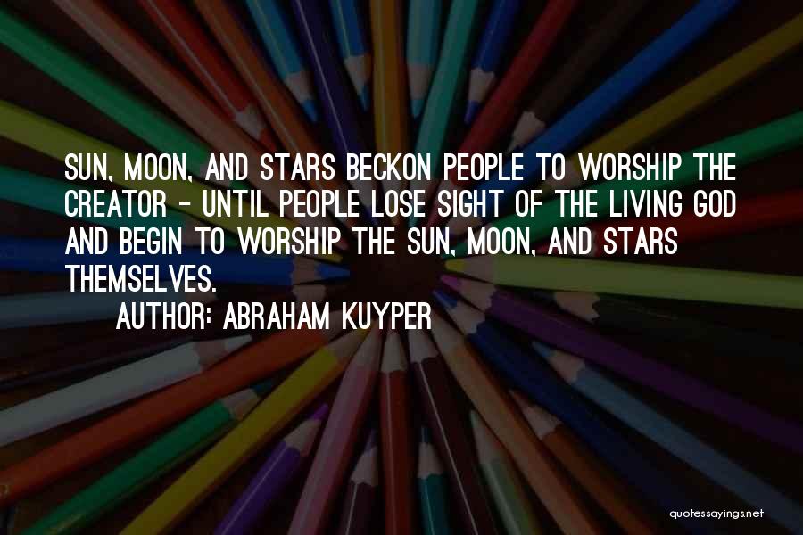 Stars And Moon Quotes By Abraham Kuyper