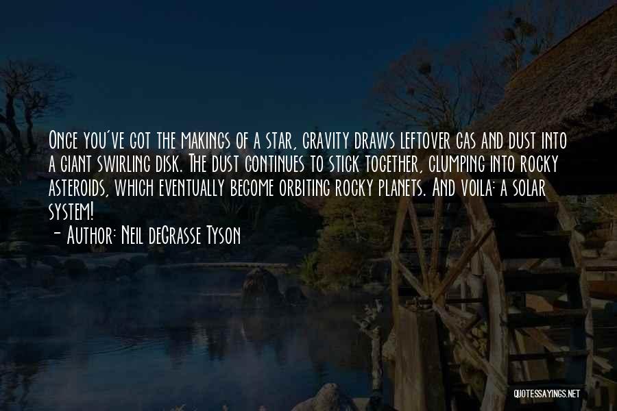 Stars And Planets Quotes By Neil DeGrasse Tyson