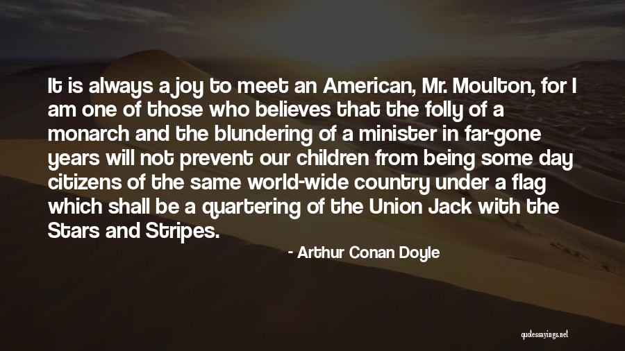 Stars And Stripes Quotes By Arthur Conan Doyle