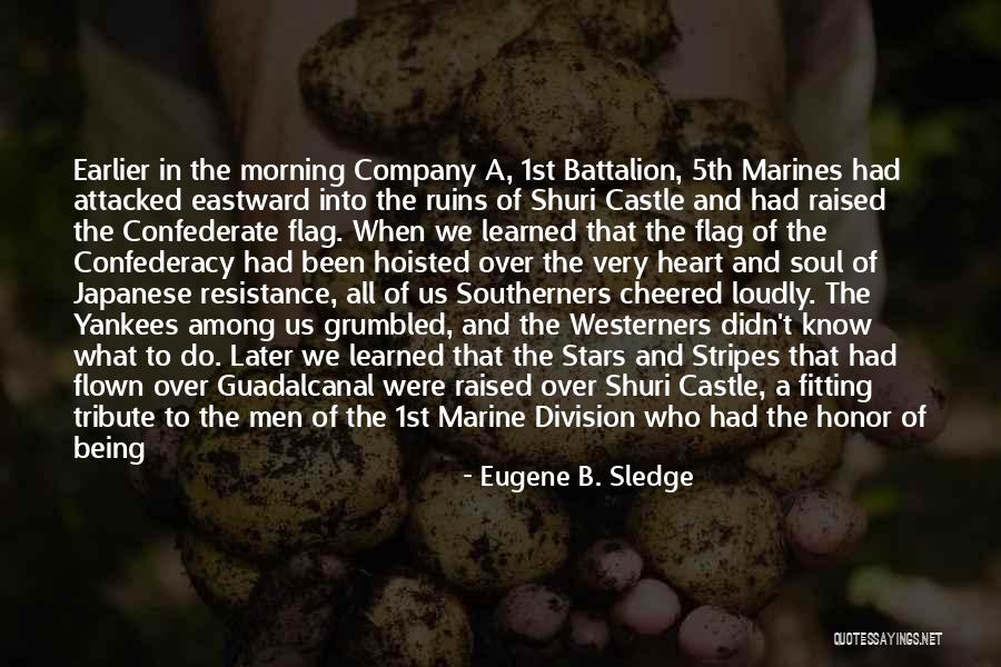 Stars And Stripes Quotes By Eugene B. Sledge