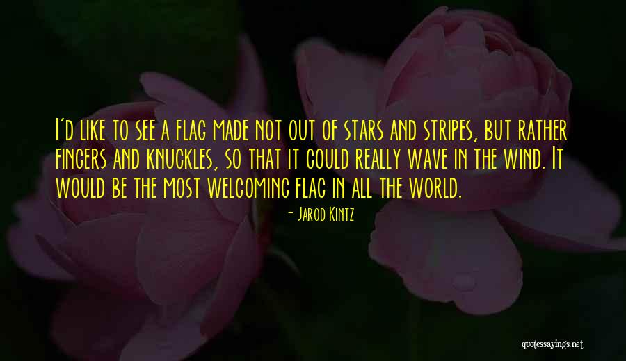 Stars And Stripes Quotes By Jarod Kintz