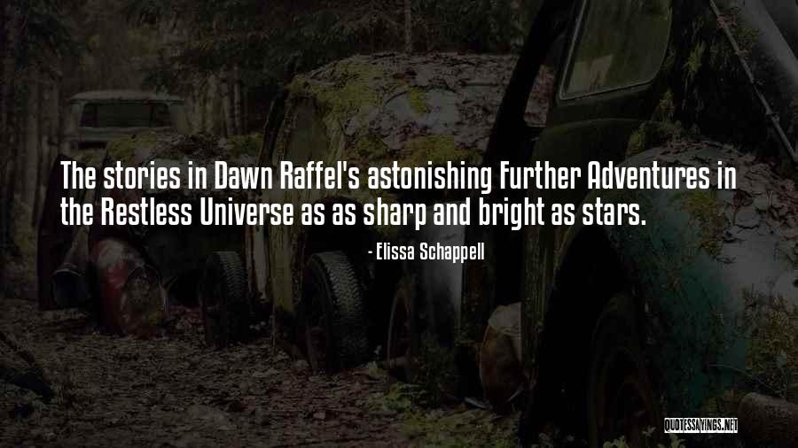 Stars And The Universe Quotes By Elissa Schappell Stars And The Universe Quotes By Elissa Schappell