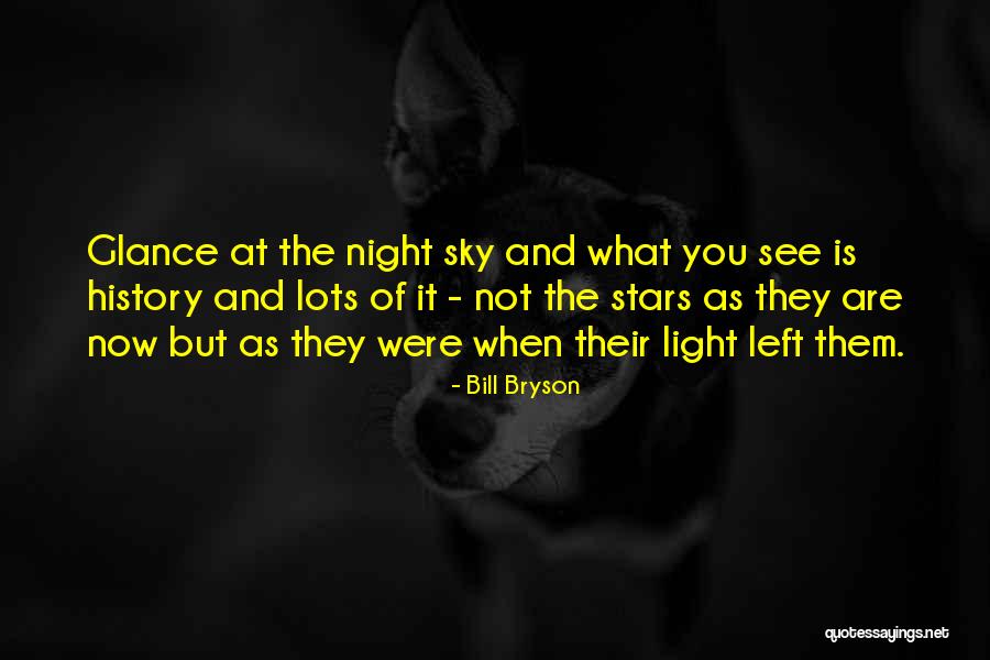 Stars At Night Quotes By Bill Bryson Stars At Night Quotes By Bill Bryson
