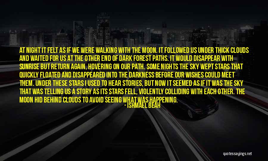 Stars Colliding Quotes By Ishmael Beah Stars Colliding Quotes By Ishmael Beah