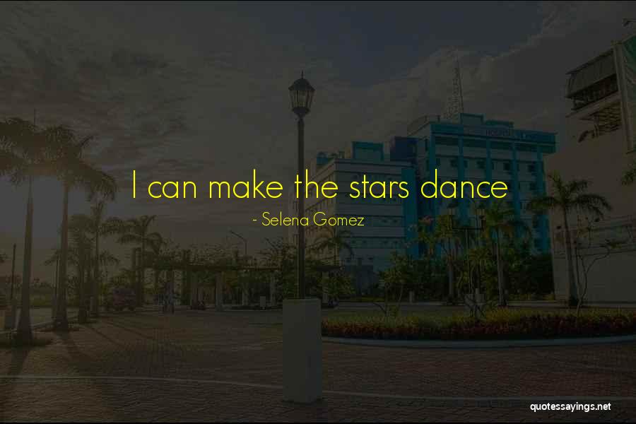 Stars Dance Selena Quotes By Selena Gomez Stars Dance Selena Quotes By Selena Gomez