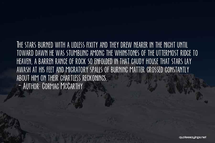 Stars Heaven Quotes By Cormac McCarthy