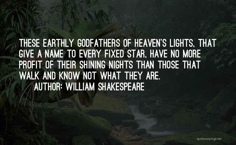 Stars Heaven Quotes By William Shakespeare