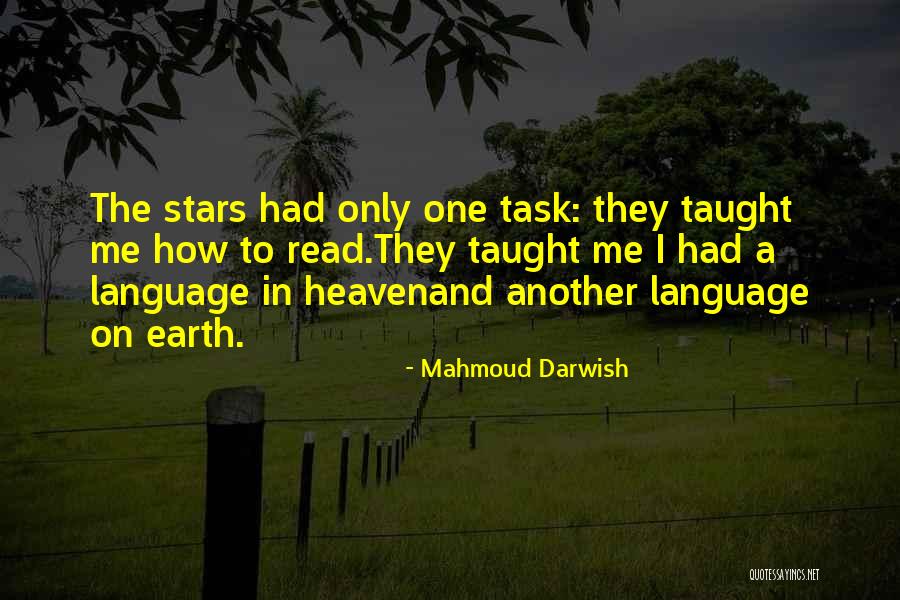 Stars In Heaven Quotes By Mahmoud Darwish