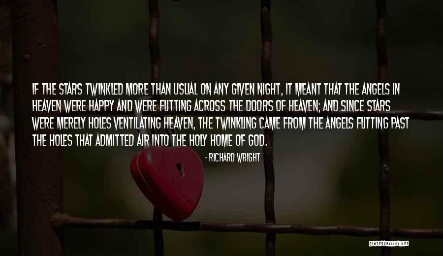 Stars In Heaven Quotes By Richard Wright