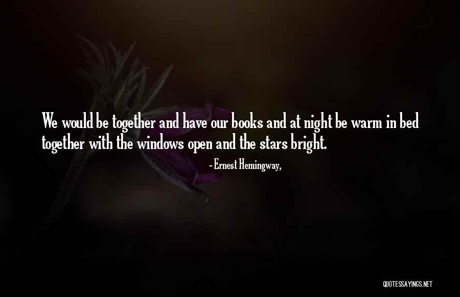 Stars In Love Quotes By Ernest Hemingway, Stars In Love Quotes By Ernest Hemingway,