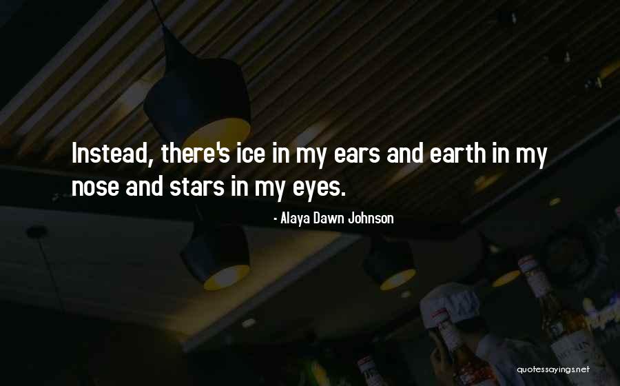 Stars In My Eyes Quotes By Alaya Dawn Johnson Stars In My Eyes Quotes By Alaya Dawn Johnson