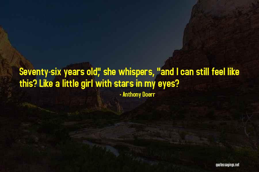 Stars In My Eyes Quotes By Anthony Doerr Stars In My Eyes Quotes By Anthony Doerr