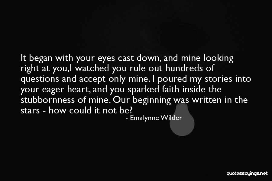Stars In My Eyes Quotes By Emalynne Wilder Stars In My Eyes Quotes By Emalynne Wilder